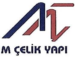 M ÇELİK YAPI İNŞ.İTH. SAN. VE TİC. LTD. ŞTİ.
